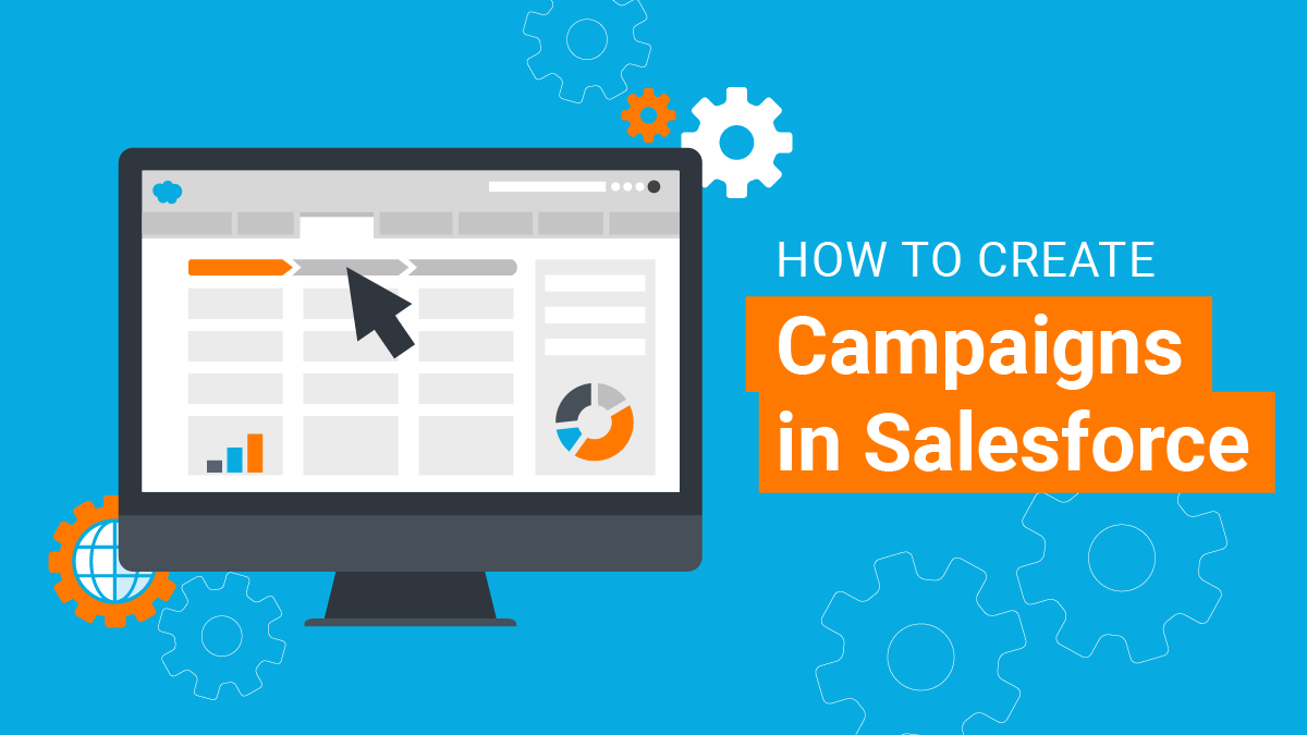 How to Create Campaigns in Salesforce