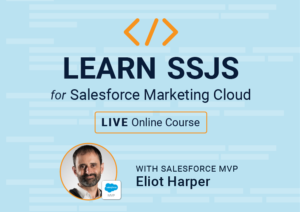 Learn SSJS with Eliot Harper