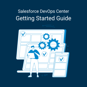 Getting Started with Salesforce DevOps Center